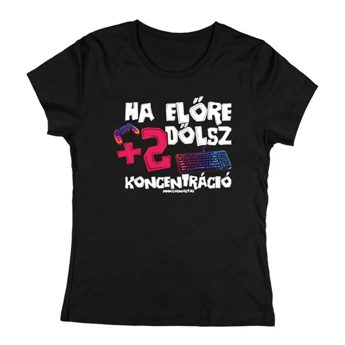 Ha előre dőlsz női póló (Fekete)