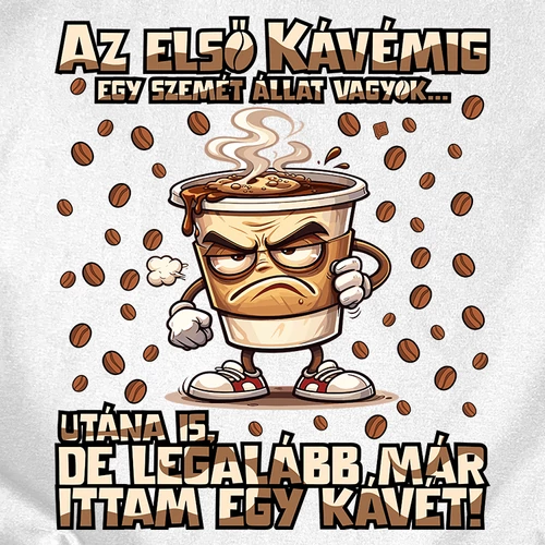Az első kávémig póló (B_fehér)
