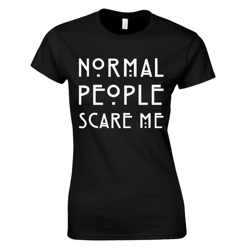 Normal people scare me női póló (Fekete)