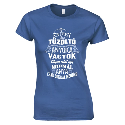 Tűzoltó anyuka női póló (Királykék)