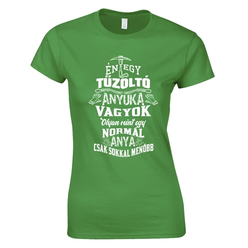 Tűzoltó anyuka női póló (Zöld)
