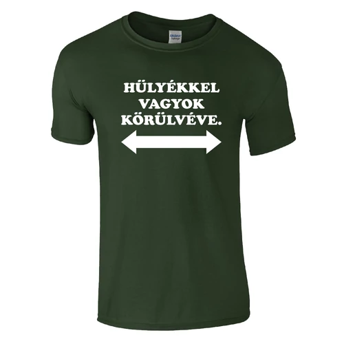 Hülyékkel vagyok körülvéve póló (Sötétzöld)
