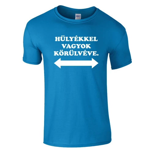 Hülyékkel vagyok körülvéve póló (Türkiz)