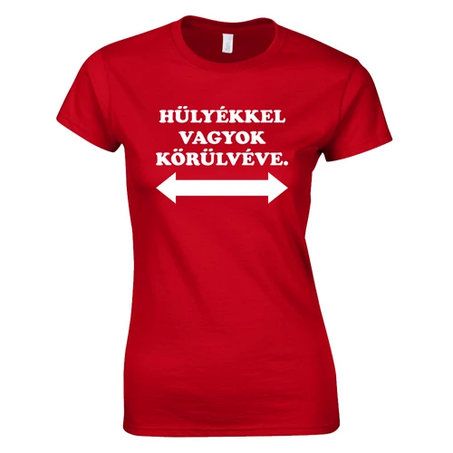 Hülyékkel vagyok körülvéve női póló (Piros)