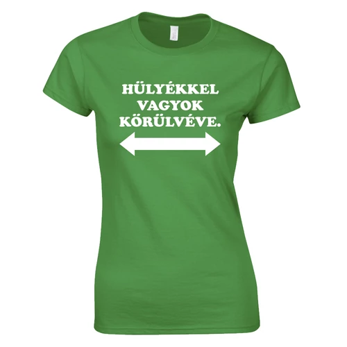 Hülyékkel vagyok körülvéve női póló (Zöld)
