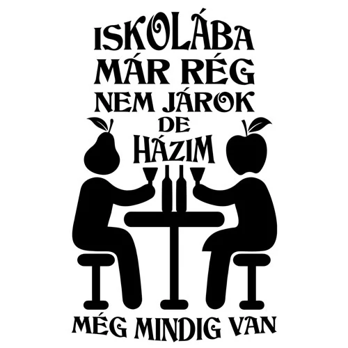 Házim még mindig van póló (B_fehér)