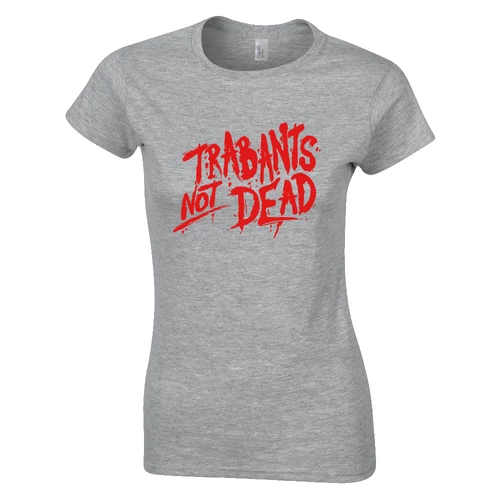 Trabants not Dead női póló (szürke)