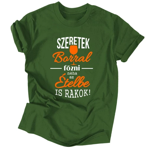 Szeretek borral főzni póló (Sötétzöld)