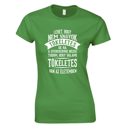 Tökéletes gyerekeim női póló (Zöld)