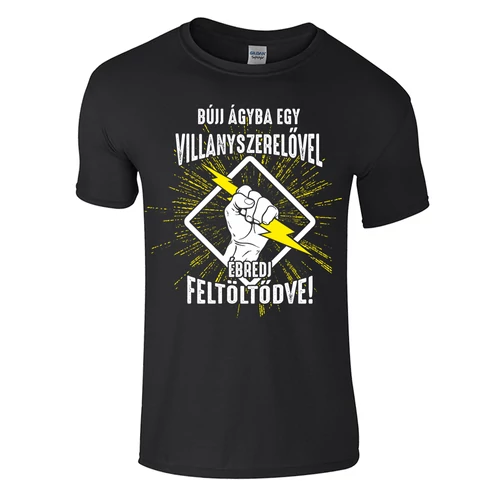 Ébredj feltöltődve - villanyszerelő póló (fekete)