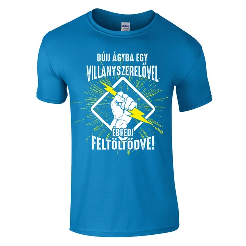 Ébredj feltöltődve - villanyszerelő póló (türkiz)