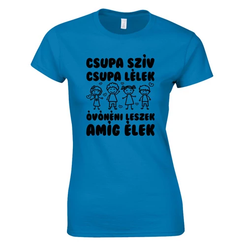 Csupa szín csupa lélek óvónéni női póló (Türkiz)