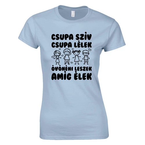 Csupa szín csupa lélek óvónéni női póló (Világoskék)