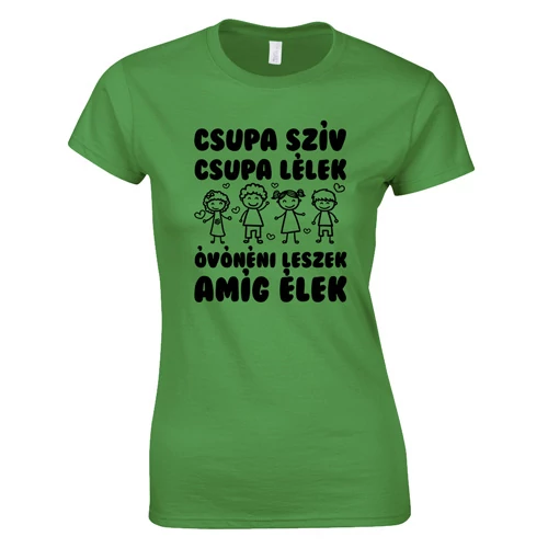 Csupa szín csupa lélek óvónéni női póló (Zöld)