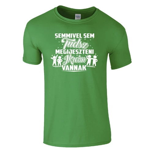 Nem tudsz megijeszteni ikreim vannak póló (zöld)