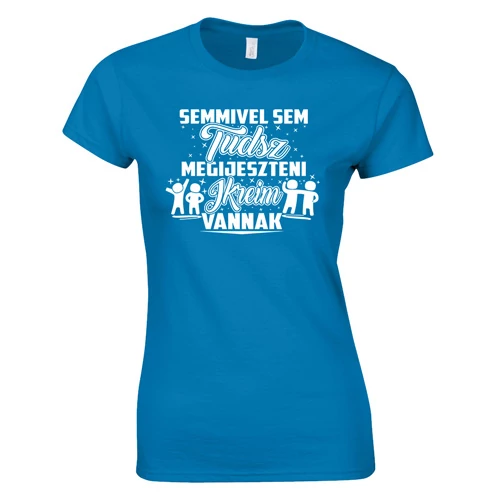 Nem tudsz megijeszteni ikreim vannak női póló (Türkiz)