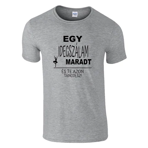 Egy idegszálam maradt póló (Szürke)