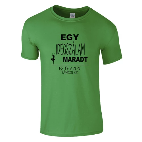Egy idegszálam maradt póló (Zöld)