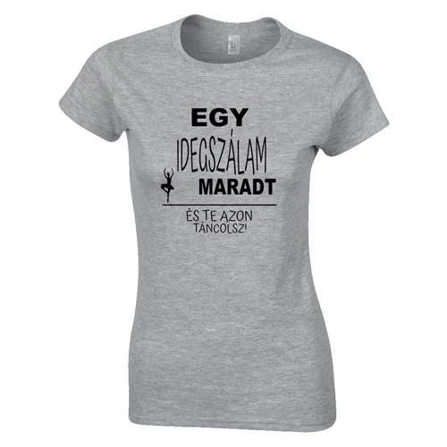 Egy idegszálam maradt női póló (Szürke)