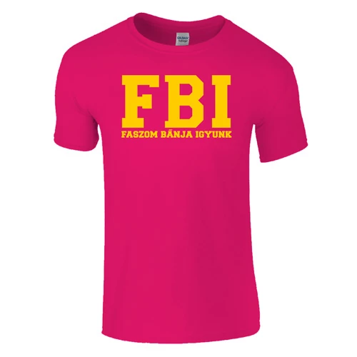 Faszom bánja igyunk FBI férfi póló (rózsaszín)