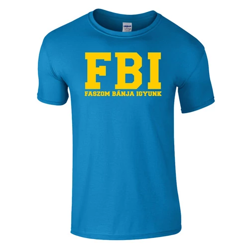 Faszom bánja igyunk FBI férfi póló (türkiz)