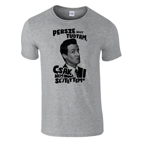 Persze hogy tudtam póló (szürke)