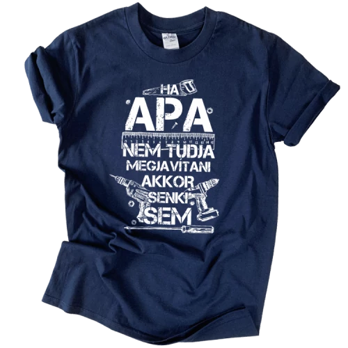 Ha Apa nem tudja megjavítani póló (Sötétkék)