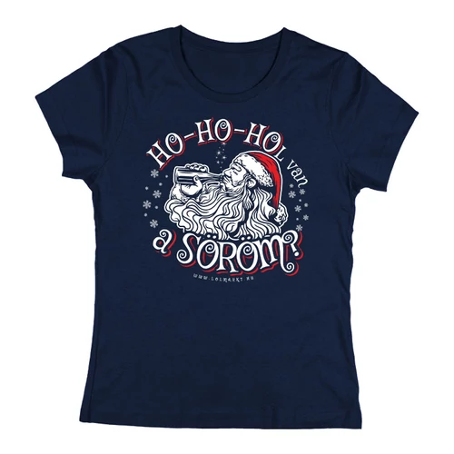 Ho-Ho-Hol van a söröm? női póló (Sötétkék)