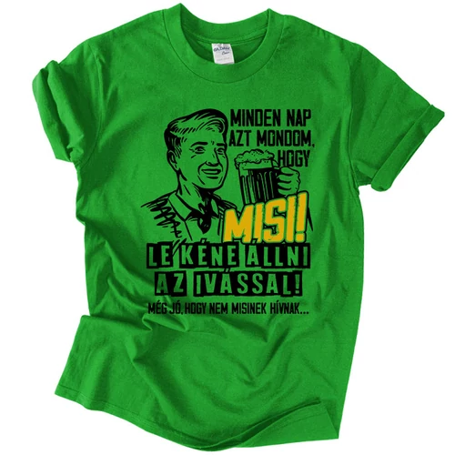 Nem vagyok Misi férfi póló (zöld)