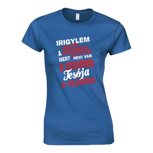 Irigylem a tesóm női póló (királykék)
