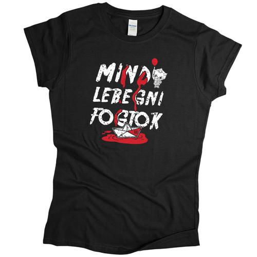 Mind lebegni fogtok női póló (Fekete)