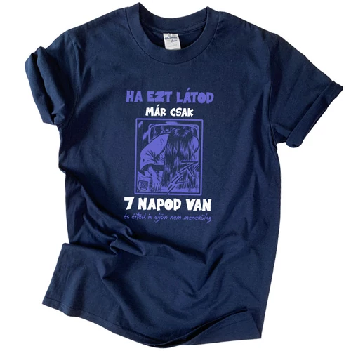 Már csak 7 napod van póló (Sötétkék)