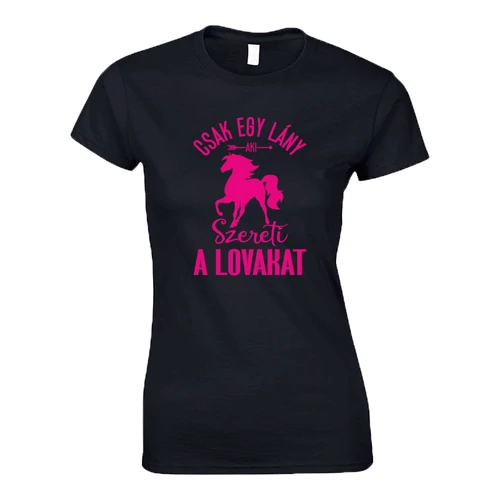 Csak egy lány aki női póló (Fekete)