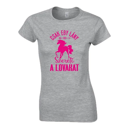 Csak egy lány aki női póló (Szürke)
