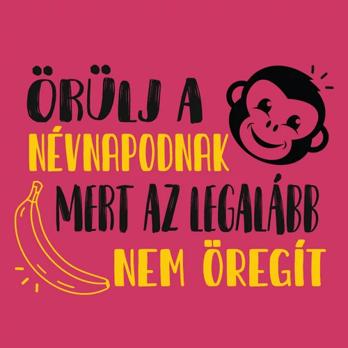 Örülj a névnapodnak női póló (B_Rózsaszín)