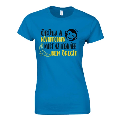Örülj a névnapodnak női póló (Türkiz)