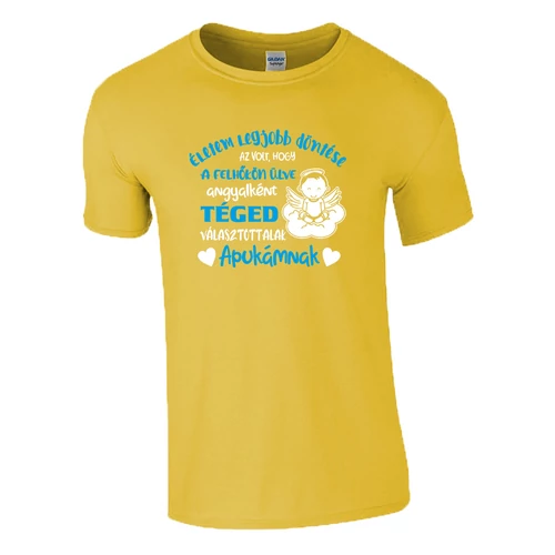 Téged választottalak Apukámnak póló