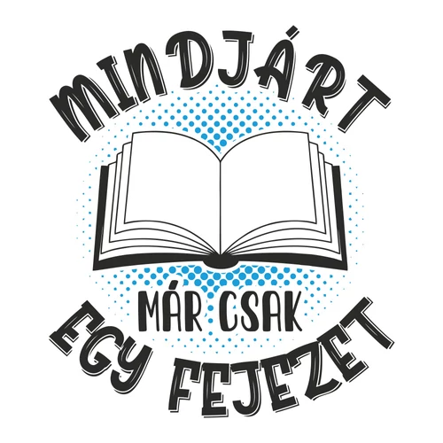 Már csak egy fejezet póló (B_Fehér)