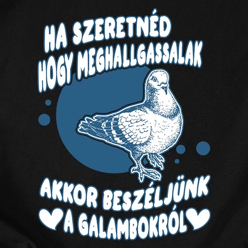 Beszélj a galambokról póló (B_Fekete)