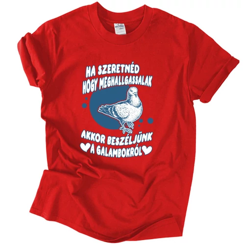 Beszélj a galambokról póló (Piros)