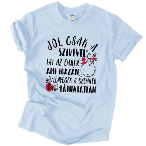 Jól csak a szívével lát az ember póló (Világoskék)