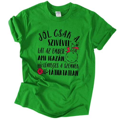 Jól csak a szívével lát az ember póló (Zöld)
