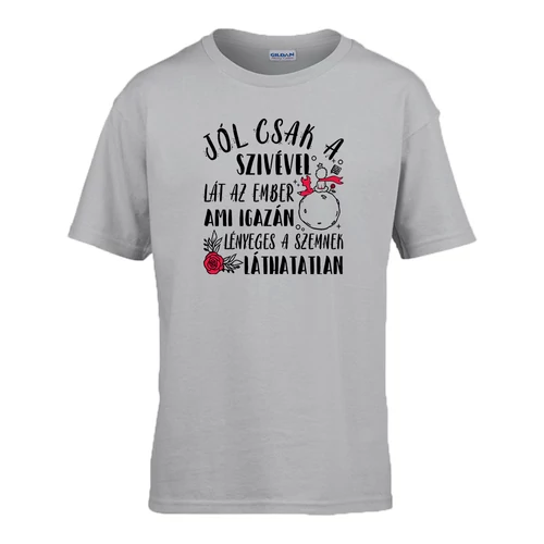 Jól csak a szívével lát az ember póló (Szürke)