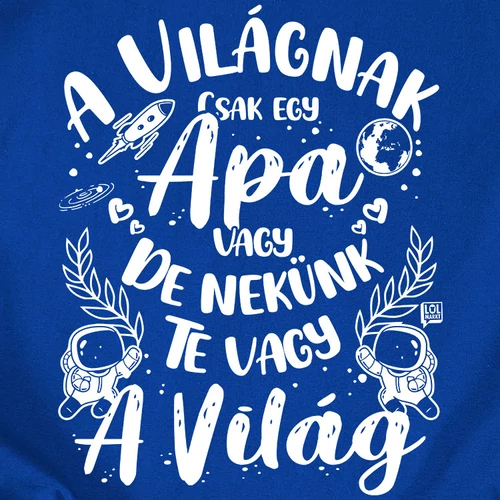 Te vagy a világ apa póló (B_Királykék)