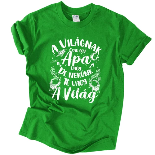 Te vagy a világ apa póló (Zöld)