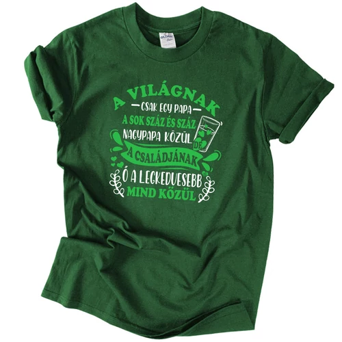 A világnak csak egy papa póló (Sötétzöld)