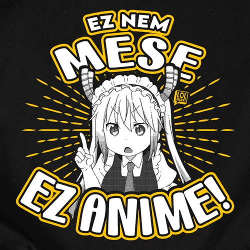 Ez nem mese ez anime női póló (B_Fekete)