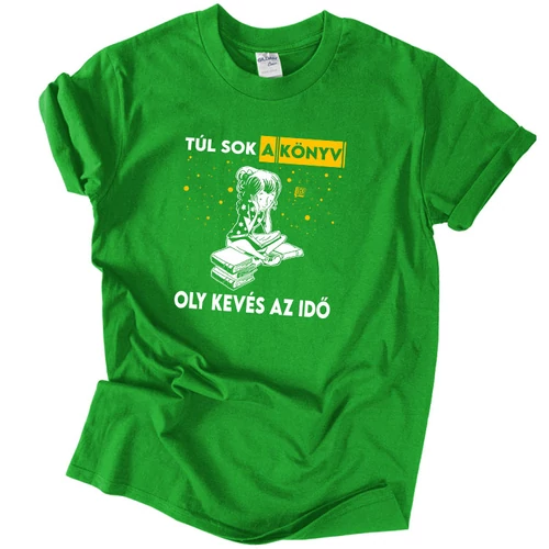 Túl sok a könyv oly kevés az idő póló (Zöld)