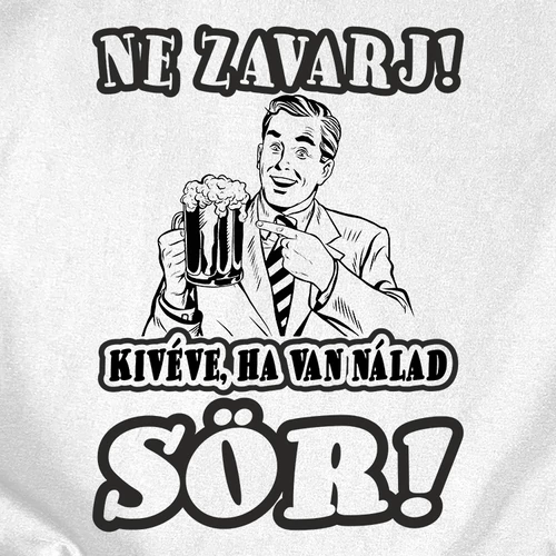 Ne zavarj férfi póló (B_Fehér)