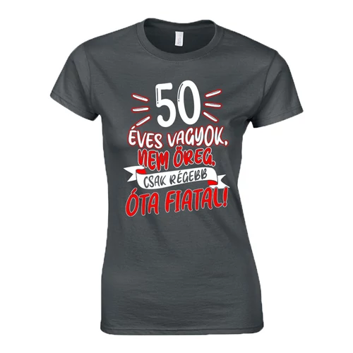 50 éves vagyok női póló (Grafit)